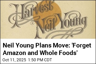 Neil Young Plans Move: &#39;Forget Amazon and Whole Foods&#39;