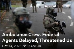 Ambulance Driver: Federal Agent Threatened to Shoot Me