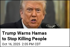 Trump Warns Hamas to Stop Killing People