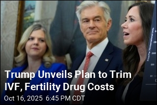 Trump Unveils Plan to Trim IVF, Fertility Drug Costs