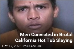 Men Convicted in Brutal California Hot Tub Slaying