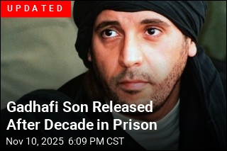 After Decade in Prison, Gadhafi Son to Be Released&mdash;for $11M