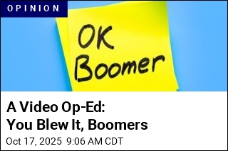 A Video Op-Ed: You Blew It, Boomers