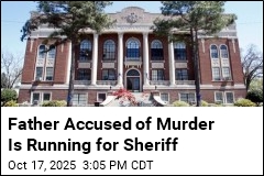 Father Accused of Murder Is Running for Sheriff
