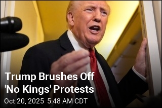Trump Brushes Off &#39;No Kings&#39; Protests