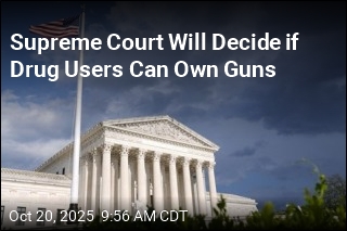 Supreme Court Will Decide if Drug Users Can Own Guns