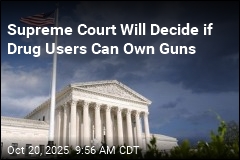 Supreme Court Will Decide if Drug Users Can Own Guns