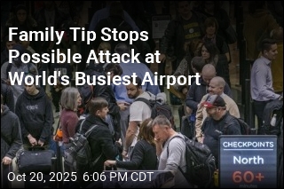 Family Tip Stops Possible Attack at World&#39;s Busiest Airport