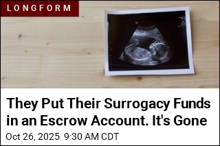 They Turned to Surrogacy, Only to See Their Money Vanish
