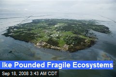 Ike Pounded Fragile Ecosystems