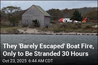 They &#39;Barely Escaped&#39; Boat Fire, Only to Be Stranded 30 Hours