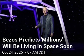 Bezos Claims Millions Will Be Living in Space by 2045