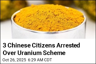 3 Chinese Citizens Arrested Over Uranium Scheme