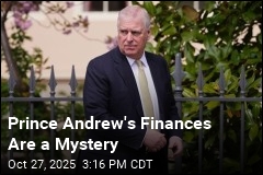 Prince Andrew&#39;s Finances Under Fresh Scrutiny
