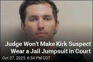 Judge Won&#39;t Make Kirk Suspect Wear a Jail Jumpsuit in Court