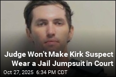 Judge Won&#39;t Make Kirk Suspect Wear a Jail Jumpsuit in Court