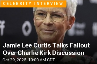 Jamie Lee Curtis Talks Fallout Over Charlie Kirk Discussion