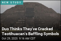 Duo Thinks They&#39;ve Cracked Teotihuacan&#39;s Baffling Symbols