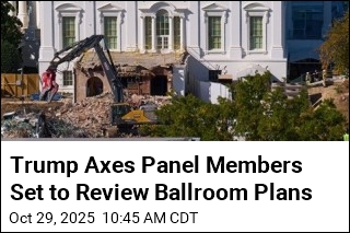 Trump Fires Panel Members Set to Review Ballroom Plans