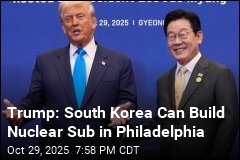 Trump Says South Korea Can Build a Nuclear Submarine