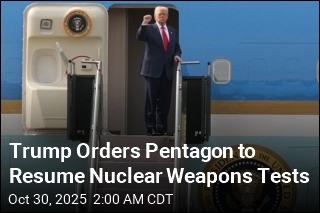 Trump Orders Pentagon to Resume Nuclear Weapons Tests