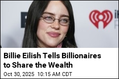 Billie Eilish Tells Billionaires to Share the Wealth