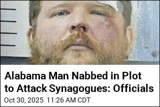 Alabama Man Nabbed in Plot to Attack Synagogues: Officials