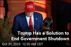Trump Has a Solution to End Government Shutdown