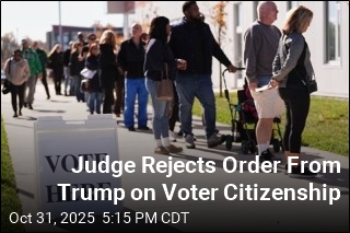 Judge: Trump Can&#39;t Add Citizenship Proof to Voter Registration