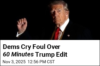 Dems Want FCC to Probe Trump 60 Minutes Edit