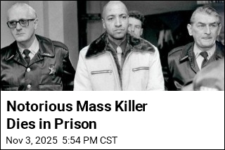 Notorious Mass Killer Dies in Prison