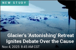 Glacier&#39;s Record Retreat Ignites Debate Over the Cause