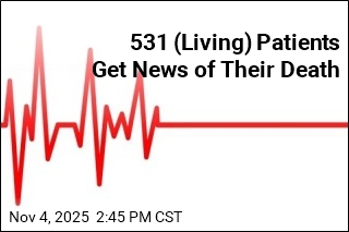 For 531 Patients, News of Their Demise Was Greatly Premature