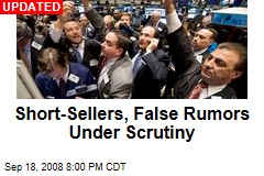 Short-Sellers, False Rumors Under Scrutiny