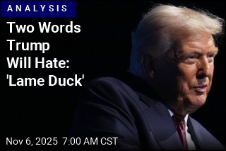 Two Words Trump Will Hate: &#39;Lame Duck&#39;