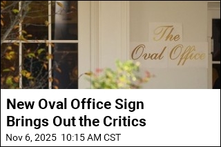 Trump Critics Aren&#39;t Fans of New Oval Office Sign