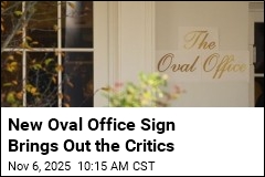 Trump Critics Aren&#39;t Fans of New Oval Office Sign