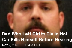Dad Dies by Suicide Before Sentencing in Hot Car Case