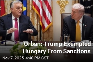 Orban: Trump Won&#39;t Punish Hungary Over Russian Energy
