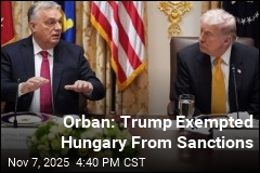 Orban: Trump Won&#39;t Punish Hungary Over Russian Energy