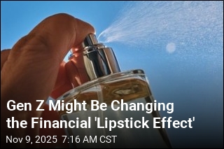 Gen Z Might Be Changing the Financial &#39;Lipstick Effect&#39;