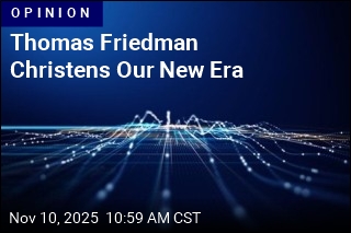 Thomas Friedman Christens Our New Era