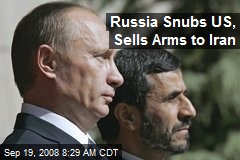 Russia Snubs US, Sells Arms to Iran