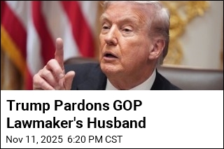 Trump Pardons Lawmaker&#39;s Husband for Health Fraud