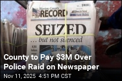 County to Pay $3M Over Police Raid on Newspaper