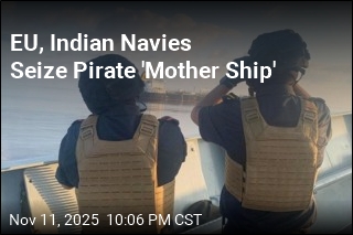 EU, Indian Navies Seize Pirate &#39;Mother Ship&#39;