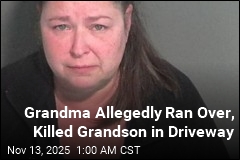 Woman Arrested After Allegedly Running Over Grandson in Driveway