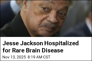 Jesse Jackson Hospitalized for Rare Brain Disease
