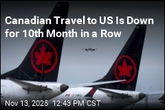 Canadian Travel to US Is Down for 10th Month in a Row