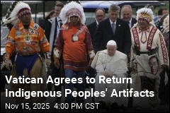 Vatican Agrees to Return Indigenous Peoples&#39; Artifacts